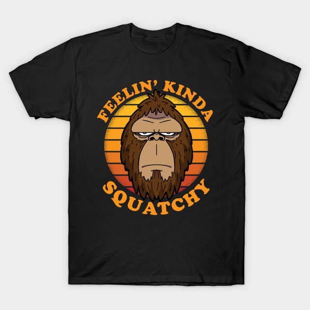 FEELIN KINDA SQUATCHY Funny Bigfoot Sasquatch Retro Vintage T-Shirt by ZowPig Shirts